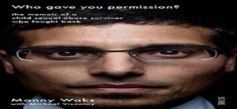 Who Gave You Permission? the memoir of a child sexual abuse survivor who fought back